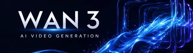 Wan 3.0